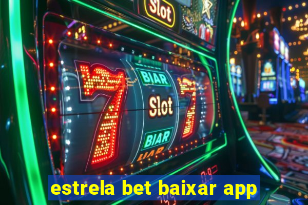 estrela bet baixar app