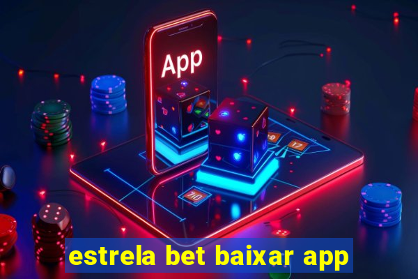 estrela bet baixar app