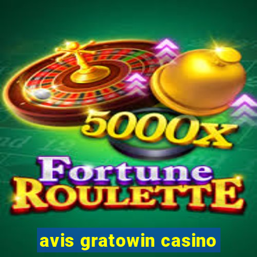 avis gratowin casino