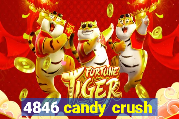 4846 candy crush