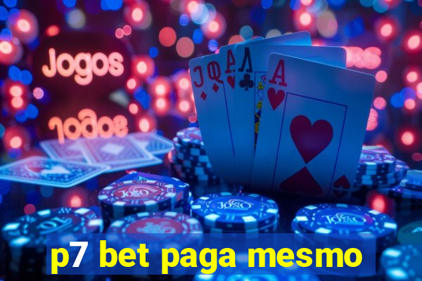 p7 bet paga mesmo