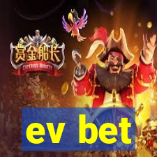 ev bet