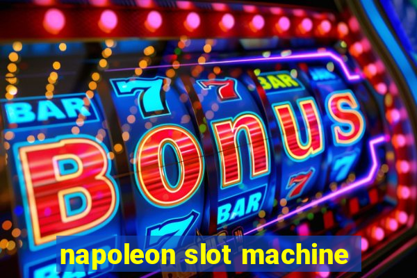 napoleon slot machine