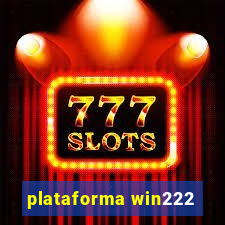 plataforma win222