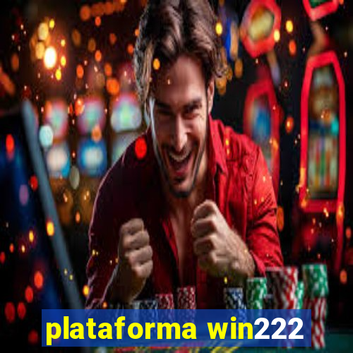 plataforma win222