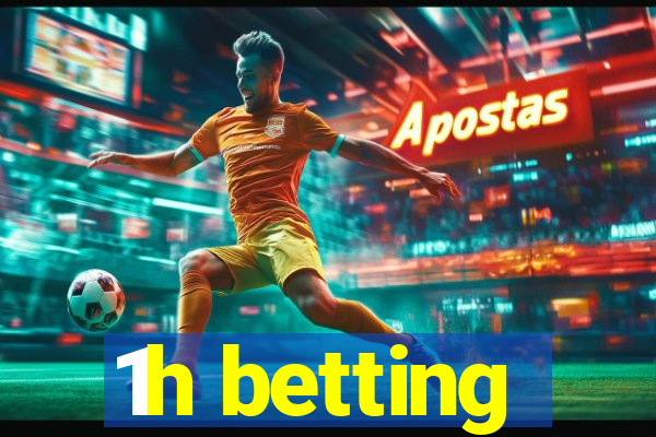 1h betting