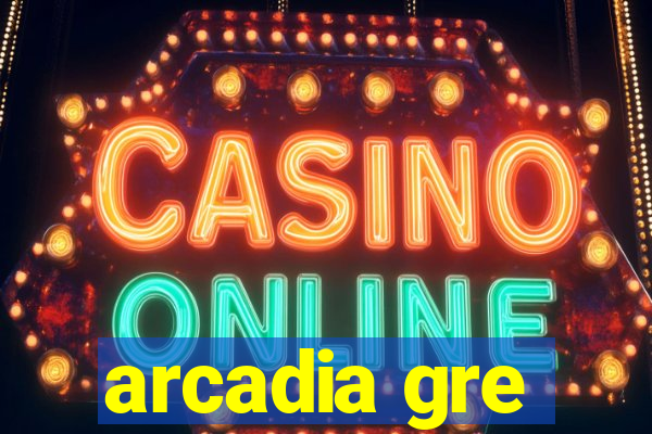 arcadia gre