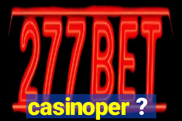 casinoper ?