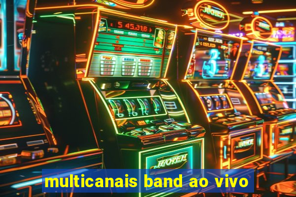 multicanais band ao vivo