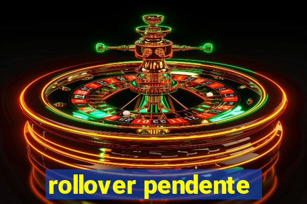 rollover pendente