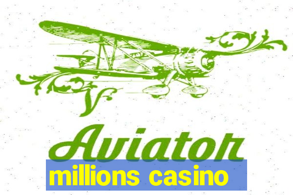 millions casino