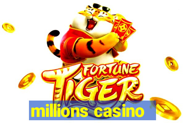 millions casino