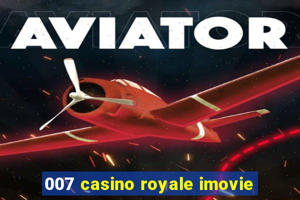 007 casino royale imovie