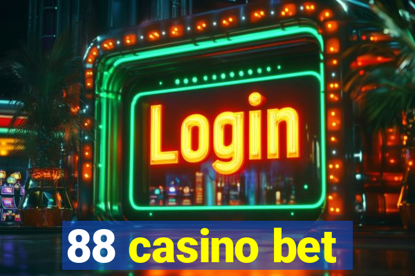 88 casino bet