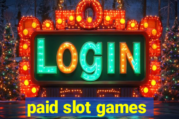 paid slot games