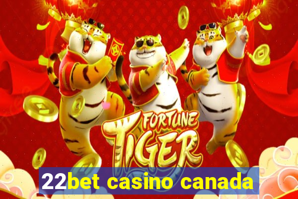 22bet casino canada