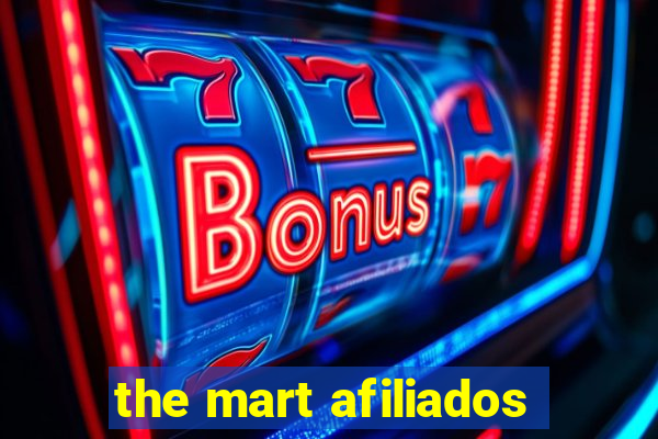 the mart afiliados