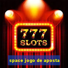 space jogo de aposta