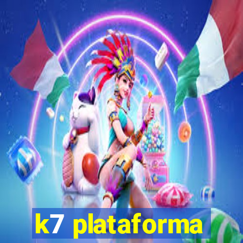 k7 plataforma