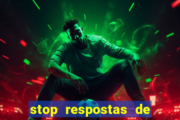 stop respostas de a a z