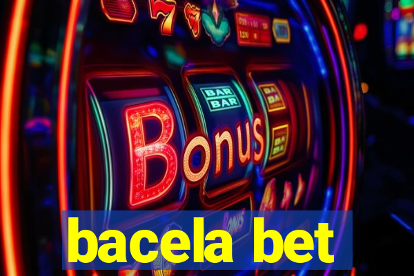 bacela bet