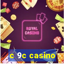 c 9c casino