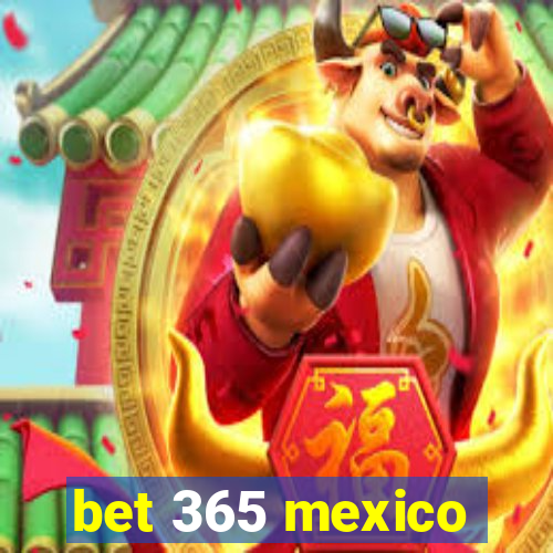 bet 365 mexico