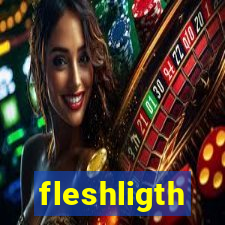 fleshligth