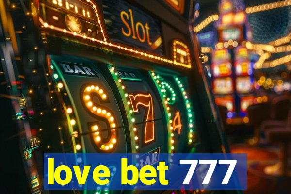 love bet 777