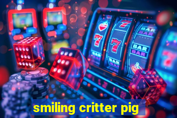 smiling critter pig