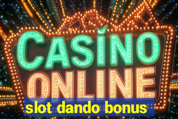 slot dando bonus