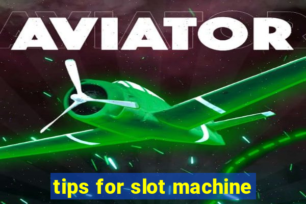 tips for slot machine