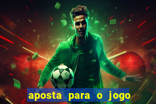 aposta para o jogo do brasil