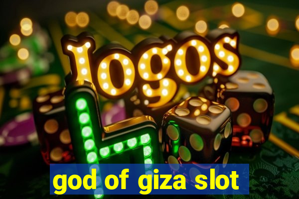 god of giza slot