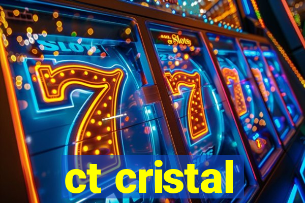 ct cristal