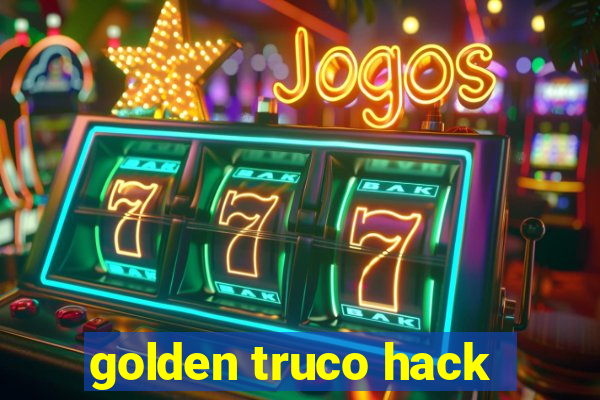 golden truco hack