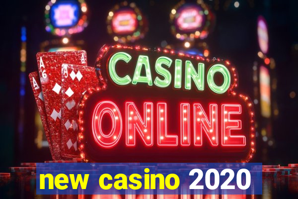 new casino 2020