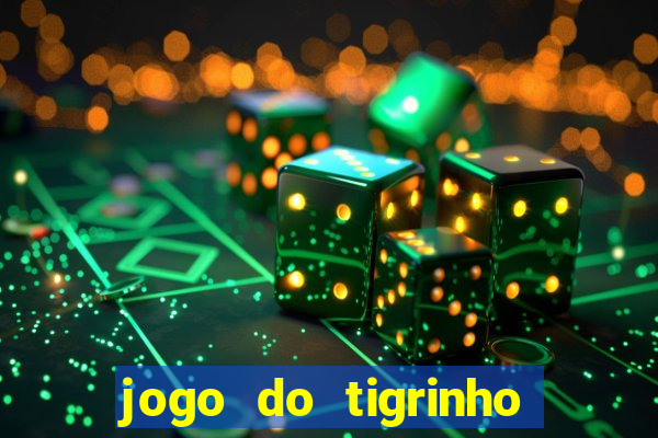 jogo do tigrinho que ja vem com bonus