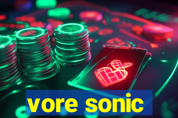 vore sonic