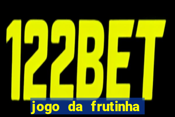 jogo da frutinha com deposito de 1 real