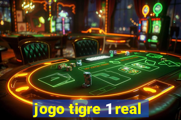 jogo tigre 1 real