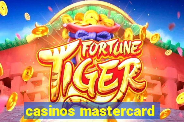 casinos mastercard