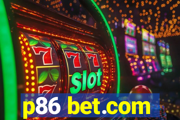 p86 bet.com