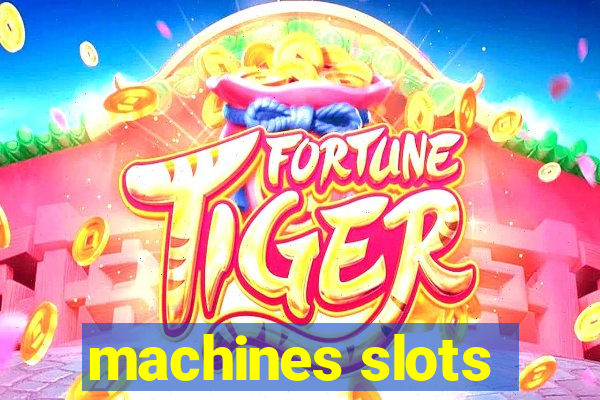 machines slots