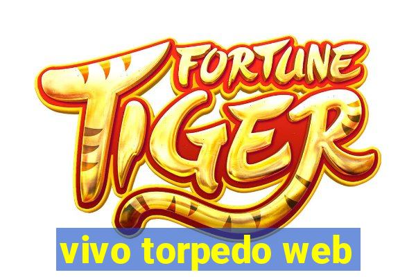 vivo torpedo web