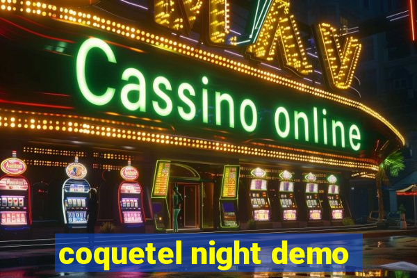 coquetel night demo