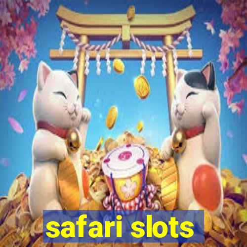 safari slots