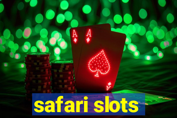 safari slots