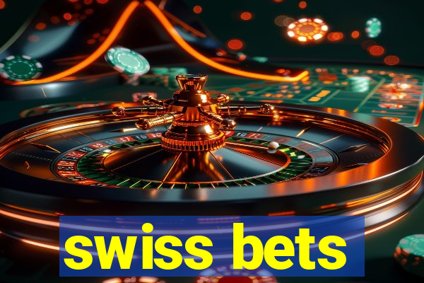 swiss bets