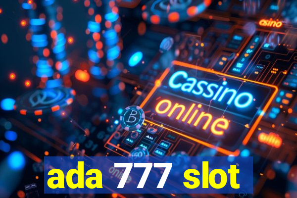 ada 777 slot